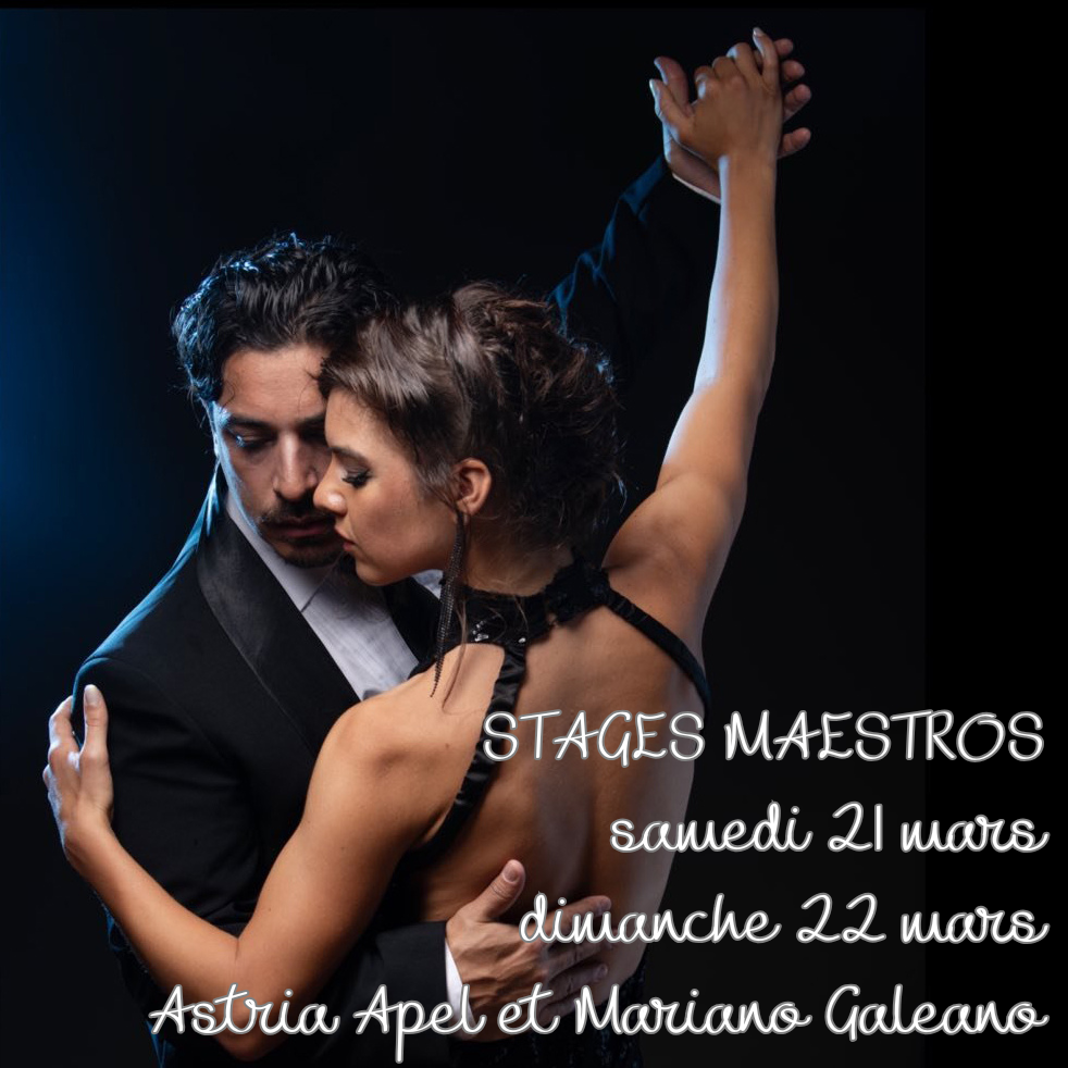 stages maestros mensuels à Paris Astria Apel et Mariano Galeano Victoria Laverde et Oscar Beltran Claudia Codega et Esteban Moreno Laura d'Anna et Sebastiàn Acosta Barbara Carpino et Claudio Forte Julia et Andrés Ciafardini Marcela Guevara et Stefano Giudice